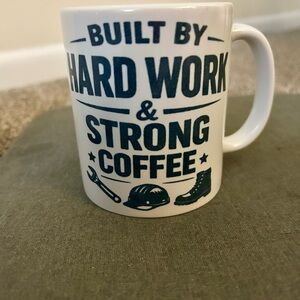 Built By Hard Work & Strong Coffee Mug